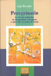 Peregrinatio. Le vie dei pellegrini, lo xenodochium maruggese e altre idee in forma di storia