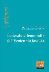 Letteratura femminile del ventennio fascista - Patrizia Guida - Libro Pensa Multimedia 2000, Filigrane | Libraccio.it
