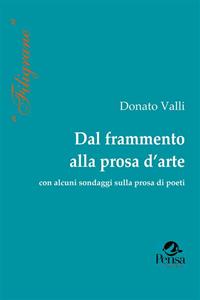 Dal frammento alla prosa d'arte - Donato Valli - Libro Pensa Multimedia 2001, Filigrane | Libraccio.it
