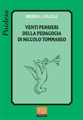 Venti pensieri della pedagogia di Niccolò Tommaseo - Brizio Colella - Libro Pensa Multimedia 2002, Paideia | Libraccio.it