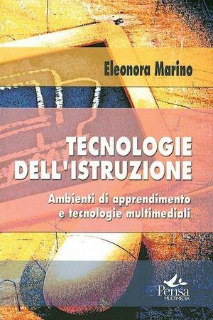 Tecnologie dell'istruzione. Ambienti di apprendimento e tecnologie multimediali - Eleonora Marino - Libro Pensa Multimedia 2001 | Libraccio.it