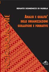 Analisi e qualità delle organizzazioni scolastiche e formative - Renato D. Di Nubila - Libro Pensa Multimedia 2002, Formazione | Libraccio.it