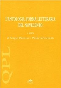 L' antologia, forma letteraria del Novecento  - Libro Pensa Multimedia 2004, Per leggere | Libraccio.it