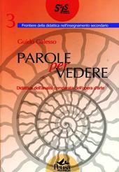 Parole per vedere. Didattica dell'analisi comparata dell'opera d'arte