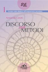 Discorso sui metodi. Modelli di insegnamento e didattica della filosofia - Armando Girotti - Libro Pensa Multimedia 2005, Frontiere didattica insegnam. secondario | Libraccio.it