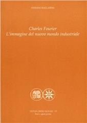 Charles Fourier. L'immagine del nuovo mondo industriale