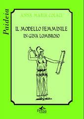 Il modello femminile in Gina Lombroso - Anna M. Colaci - Libro Pensa Multimedia 2006, Paideia | Libraccio.it