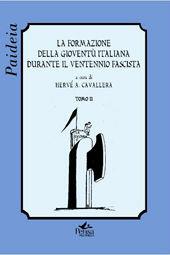 La formazione della gioventù italiana durante il ventennio fascista. Vol. 2