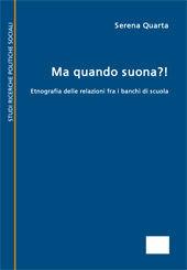 Ma quando suona?! Etnografia delle relazioni fra i banchi di scuola - Serena Quarta - Libro Pensa Multimedia 2006 | Libraccio.it