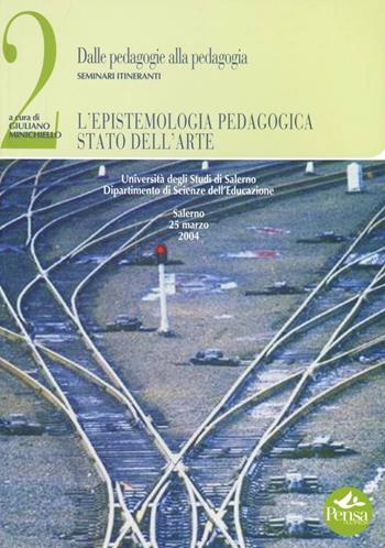 L' epistemologia pedagogica: stato dell'arte  - Libro Pensa Multimedia 2006, Seminari itineranti | Libraccio.it