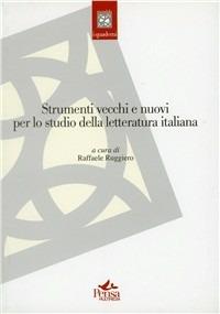 Strumenti vecchi e nuovi per lo studio della letteratura italiana  - Libro Pensa Multimedia 2007, Mandala | Libraccio.it