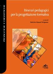 Itinerari pedagogici per la progettazione formativa  - Libro Pensa Multimedia 2008, Pedagogie e didattiche | Libraccio.it
