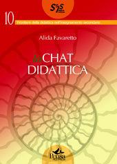 La chat didattica - Alida Favaretto - Libro Pensa Multimedia 2008, Frontiere didattica insegnam. secondario | Libraccio.it