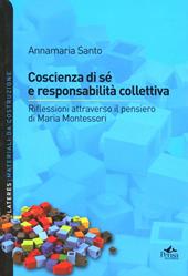 Conoscenza di se e responsabilità collettiva. Riflessioni altroverso il pensiero di Maria Montessori