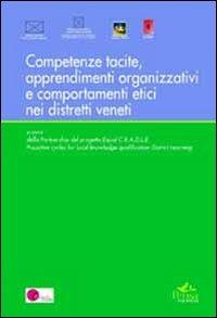 Competenze tacite, apprendimenti organizzativi, comportamenti etici  - Libro Pensa Multimedia 2008, Università e ricerca | Libraccio.it