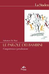 Le parole dei bambini. Competenza e produzione - Salvatore De Masi - Libro Pensa Multimedia 2008, La stadera | Libraccio.it