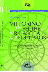 Vittorino da Feltre e la rinascita dell'educazione - Giuseppe Zago - Libro Pensa Multimedia 2008, Frontiere didattica insegnam. secondario | Libraccio.it