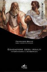Educazione degli adulti. Informazioni e democrazia - Francesco Bruno, Igiea Lanza Di Scalea - Libro Pensa Multimedia 2008, Forma criminis | Libraccio.it