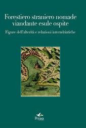 Forestiero straniero nomade viandante esule ospite. Figure dell'alterità e relazioni interadriatiche