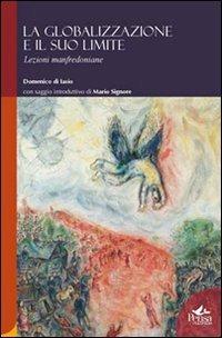 La globalizzazione e il suo limite - Domenico Di Iasio - Libro Pensa Multimedia 2009, Humanities | Libraccio.it