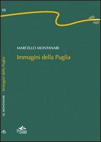 Immagini della Puglia - Marcello Montanari - Libro Pensa Multimedia 2008, Centopassi | Libraccio.it