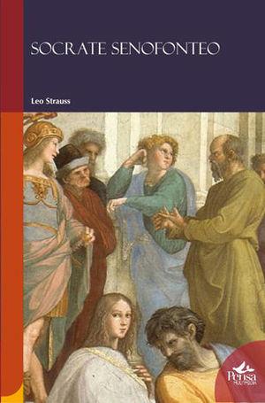 Socrate senofonteo - Leo Strauss - Libro Pensa Multimedia 2009, Humanities | Libraccio.it