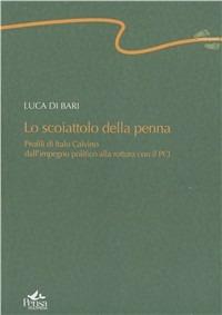 Lo scoiattolo della penna. Profili di Italo Calvino dell'impegno politico alla rottura con il PCI  - Libro Pensa Multimedia 2010, Centopassi | Libraccio.it