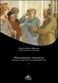 Pedagogia sociale. Vol. 1: Storia, identità, prospettive. - Francesco Bruno - Libro Pensa Multimedia 2009, Forma criminis | Libraccio.it