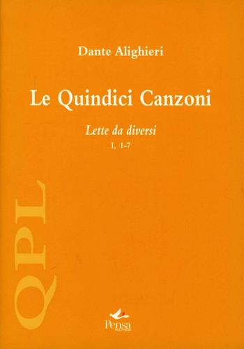 Le quindici canzoni. Lette da diversi. Vol. 1: (1-7). - Dante Alighieri - Libro Pensa Multimedia 2009, Quaderni per leggere | Libraccio.it