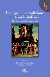 L' incipit e la tradizione letteraria. Vol. 1: Dal trecento al cinquecento.