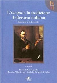L' incipit e la tradizione letteraria italiana. Seicento e Settecento. Vol. 2  - Libro Pensa Multimedia 2010, Mneme | Libraccio.it