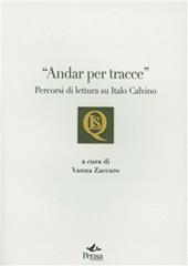 Andar per tracce. Percorsi di lettura su Italo Calvino