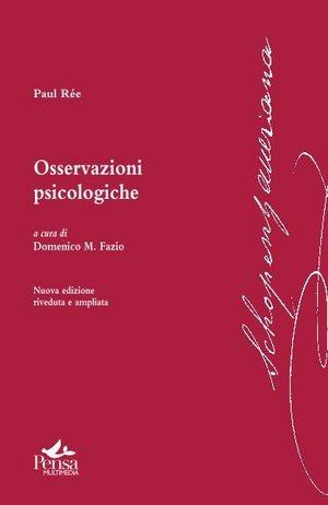 Osservazioni psicologiche - Paul Rée - Libro Pensa Multimedia 2010, Schopenhaueriana | Libraccio.it
