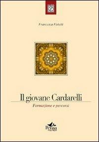 Il giovane Cardarelli. Formazione e percorsi - Francesca Fistetti - Libro Pensa Multimedia 2010, Mandala | Libraccio.it