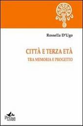 Città e terza età. Tra memoria e progetto