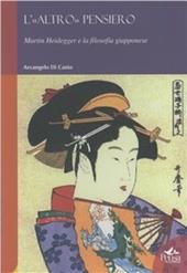L' «altro pensiero». Martin Heidegger e la filosofia giapponese