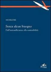 Senza alcun bisogno. Dall'autosufficienza alla sostenibilità