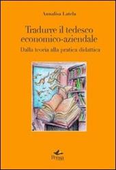 Tradurre il tedesco economico-aziendale. Dalla teoria alla pratica didattica