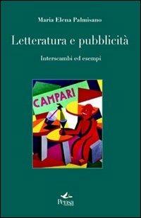 Letteratura e pubblicità. Interscambi ed esempi - M. Elena Palmisano - Libro Pensa Multimedia 2011, La stadera | Libraccio.it