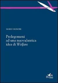 Prolegomeni ad una nuova/antica idea di welfare - Mario Signore - Libro Pensa Multimedia 2011, Intersezioni | Libraccio.it