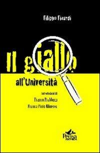 Il giallo all'Università - Filippo Finardi - Libro Pensa Multimedia 2012 | Libraccio.it