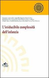 L' irriducibile complessità dell'infanzia