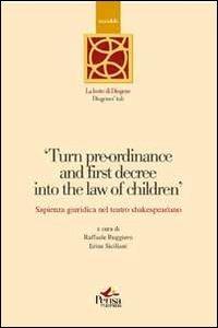 Turn pre-ordinance and first decree into the law of children. Sapienza giuridica nel teatro shakespeariano  - Libro Pensa Multimedia 2012, Mandala | Libraccio.it