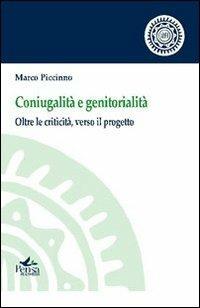 Coniugalità e genitorialità. Oltre la criticità, verso il progetto - Marco Piccinno - Libro Pensa Multimedia 2012, I saperi della formazione | Libraccio.it