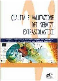 Qualità e valutazione dei servizi extrascolastici - Antonella Nuzzaci - Libro Pensa Multimedia 2012, Valutare | Libraccio.it