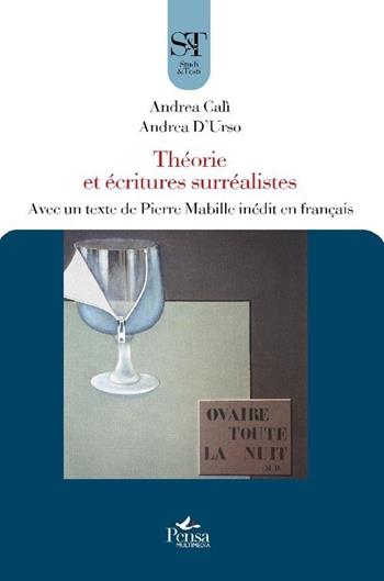 Théorie et écritures surréalistes. Avec un texte de Pierre Mabille inédit en français - Andrea Calì, Andrea D'Urso - Libro Pensa Multimedia 2012, Studi e testi | Libraccio.it