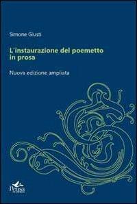 L' instaurazione del poemetto in prosa - Simone Giusti - Libro Pensa Multimedia 2012, Filigrane | Libraccio.it
