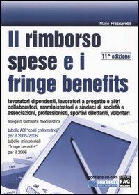 Il rimborso spese e i fringe benefits. Con CD-ROM - Mario Frascarelli - Libro FAG 2006 | Libraccio.it