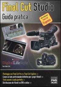 Final Cut Studio. Guida pratica - G. Guido Zurli - Libro FAG 2010, Pro DigitalLifeStyle | Libraccio.it