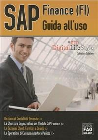 SAP Finance (FI). Guida all'uso - Salvatore Catalano - Libro FAG 2009, Digital LifeStyle | Libraccio.it